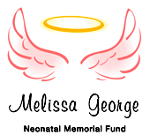 Melissa George Neonatal Memorial Fund